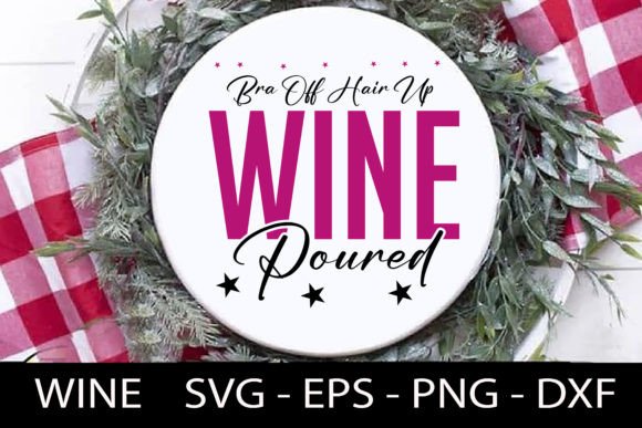 Download Bra off Hair Up Wine Poured - Wine Quote - Wine quote Collection