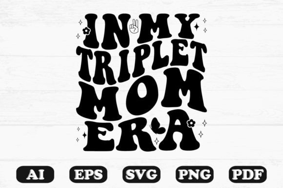 Download In My Triplet Mom Era Retro Wavy Svg - Mom Collection