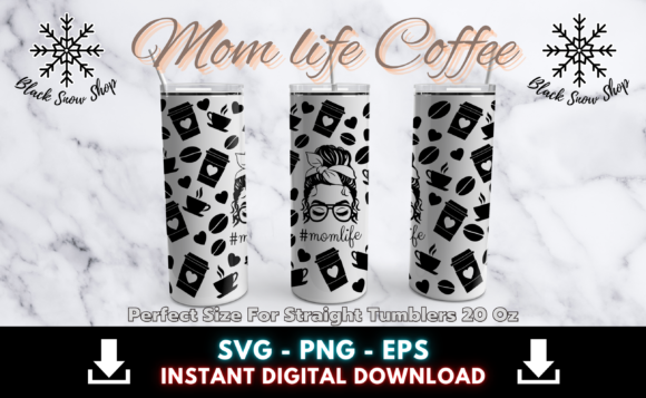 Download Mom Life Coffee Tumbler Wrap Svg - Mom Collection