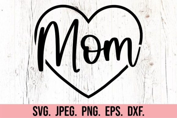 Download Loved Mom Heart SVG - Mothers Day SVG - Mom Collection