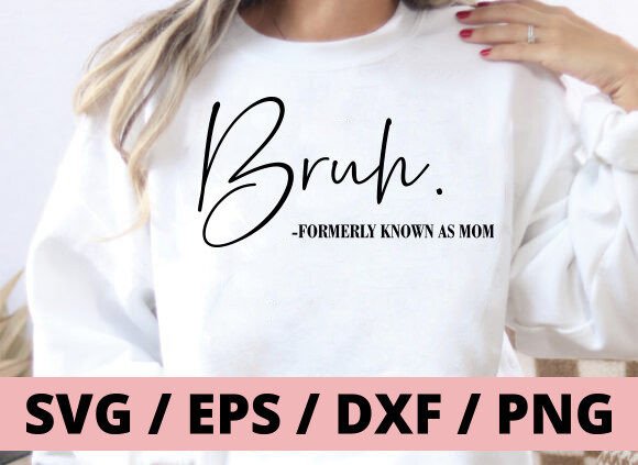 Download Bruh Formerly Known As Mom Heart SVG PNG - Mom Collection