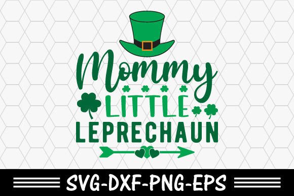 Download St.patrick's Svg,Mommy Little Leprechaun - Mom Collection