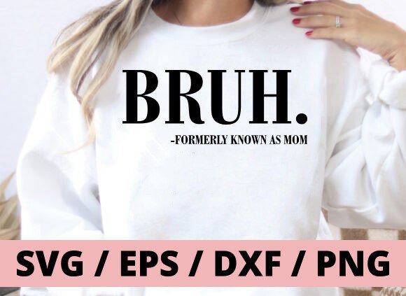 Download Bruh Formerly Known As Mom Heart SVG PNG - Mom Collection
