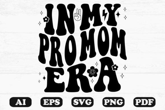 Download In My Pro Mom Era Retro Wavy Svg - Mom Collection